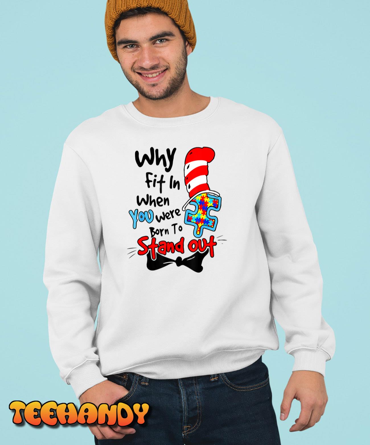 Why Fit In Autism Awareness Doctor Teacher Cat In Hat Book T-Shirt