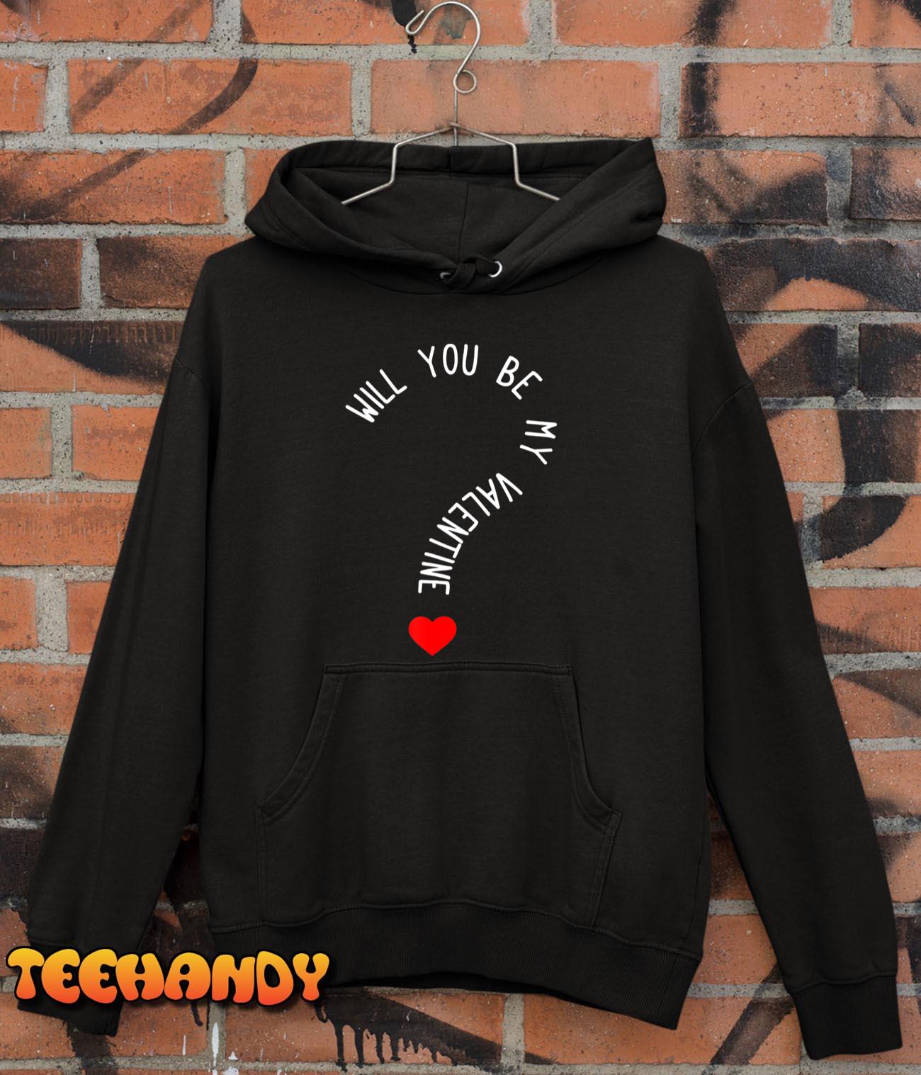 Will You Be My Valentine Heart Valentine’s Day T-Shirt