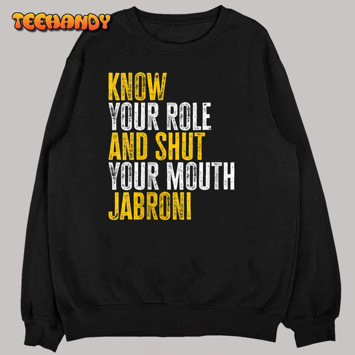 Womens Know Your Role and Shut Your Mouth Jabroni T-Shirt