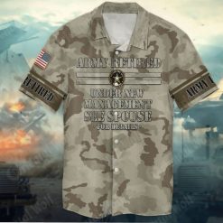 Army Retired American Flag Army Retired Under New Management See Spouse For Details Hawaiian Shirt