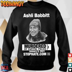 Ashli Babbitt Murdered By Capitol Police January Stophate.com T Shirt