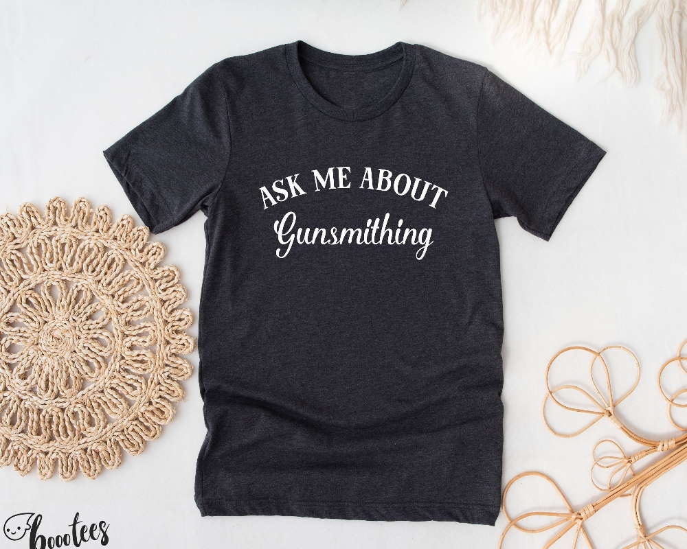 Ask Me About Gunsmithing T-shirt