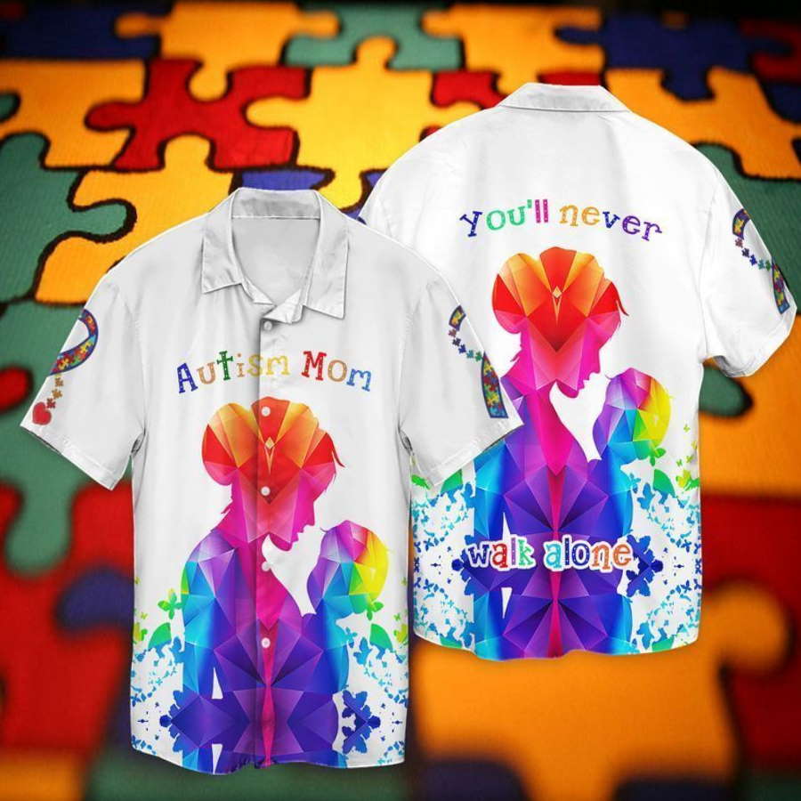 Autism Awareness Autism Mom Walk Alone Hawaiian Shirt