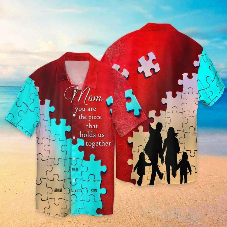 Autism Awareness Mom You Are The Piece That Holds Us Together Hawaiian Shirt