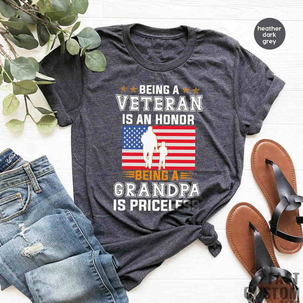 Being A Veteran Is An Honor Grandpa Priceless Shirt