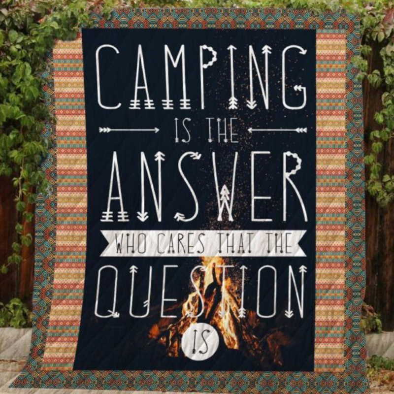 Camping Is The Answer 3D Customized Quilt Blanket