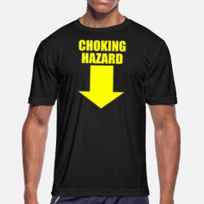 Choking Hazard T-Shirts