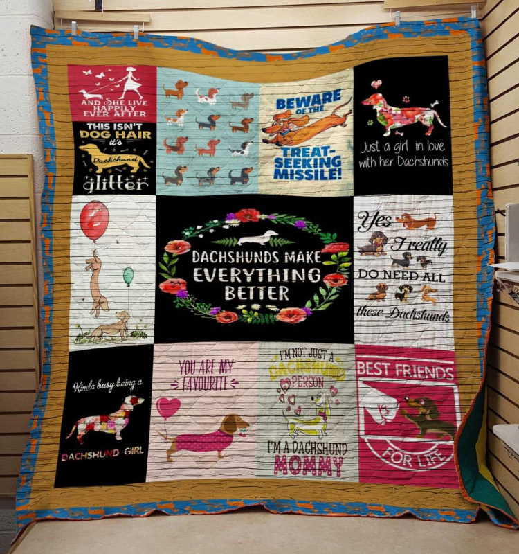 Dachshund Make Averything Better 3D Customized Quilt Blanket