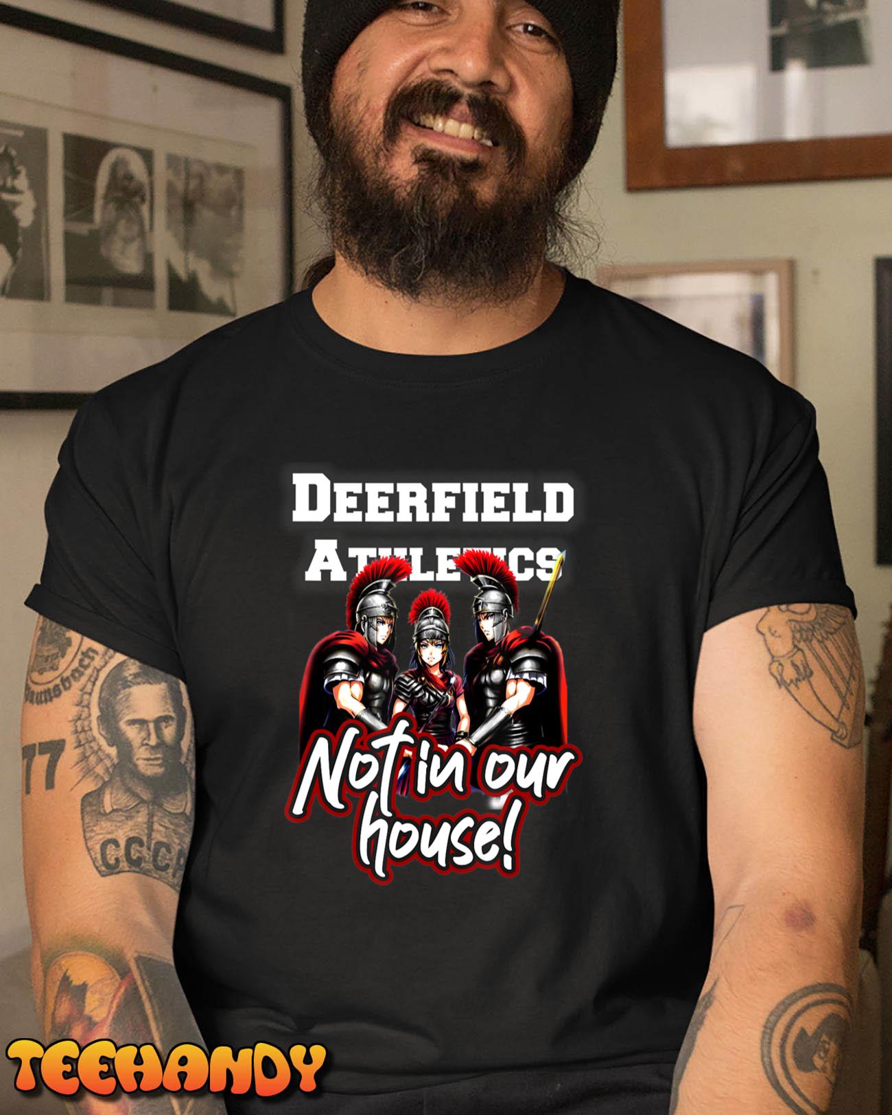 Deerfield Warriors – Athletics – Not in Our House T-Shirt