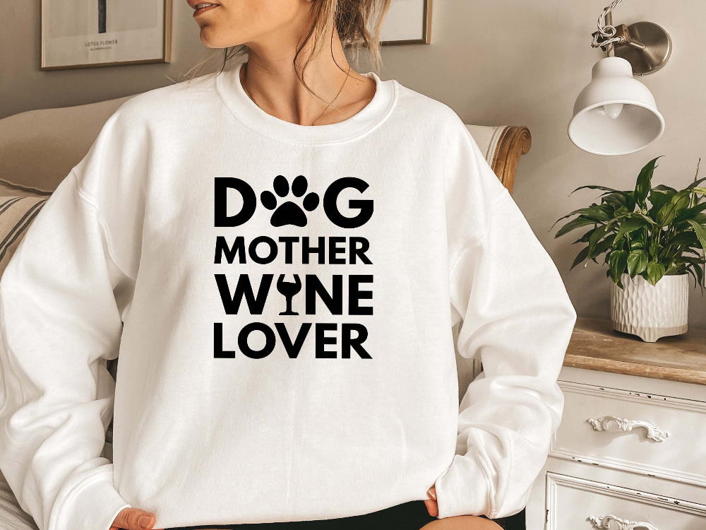 Dog Mother Wine Lover Sweatshirt, Dog Mom Sweatshirt