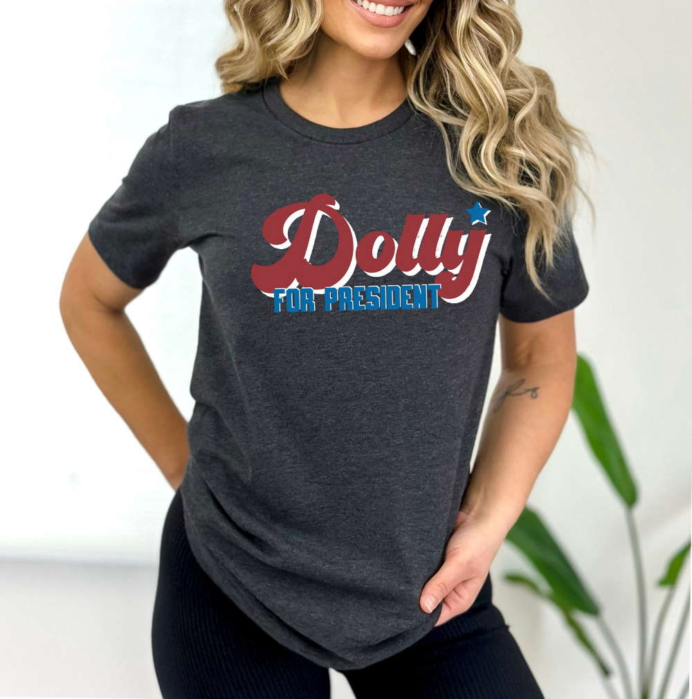 Dolly Parton For President Unisex T Shirt