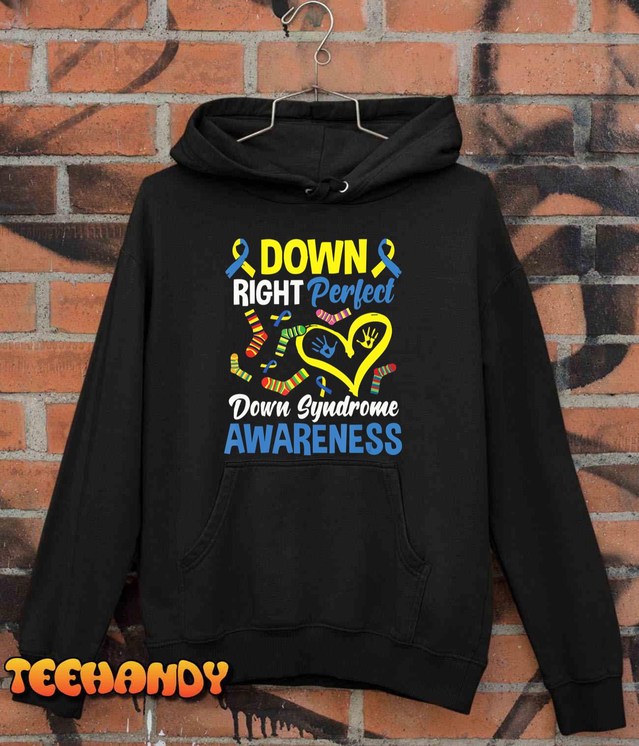 Down Right Perfect Down Syndrome Awareness T-Shirt