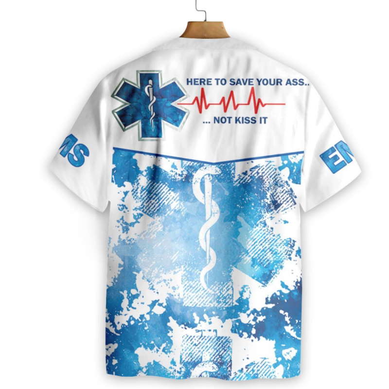 EMS Here To Save Your Ass Not Kiss It Paramedic Hawaiian Shirt