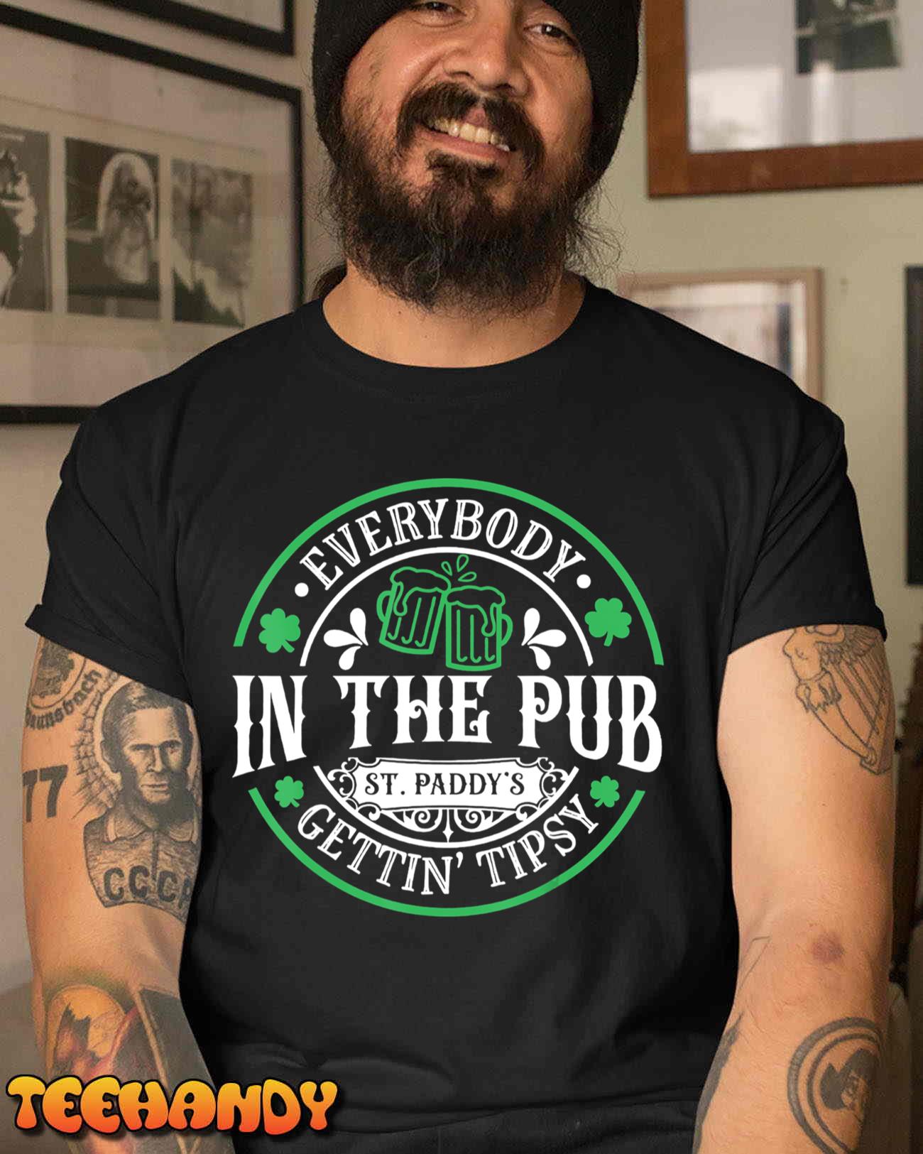 Everybody In The Pub Getting Tipsy St Patricks Day Drinking T-Shirt