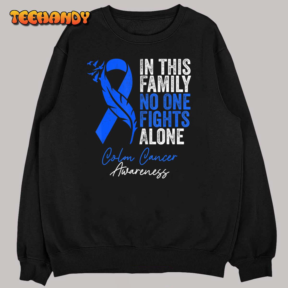 Family Support Colorectal Colonoscopy Colon Cancer Awareness T-Shirt