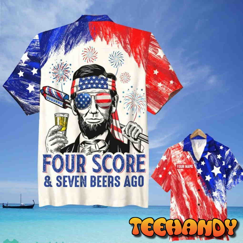 Four Score & Seven Beers Ago Personalized 4th Of July Hawaiian Shirt