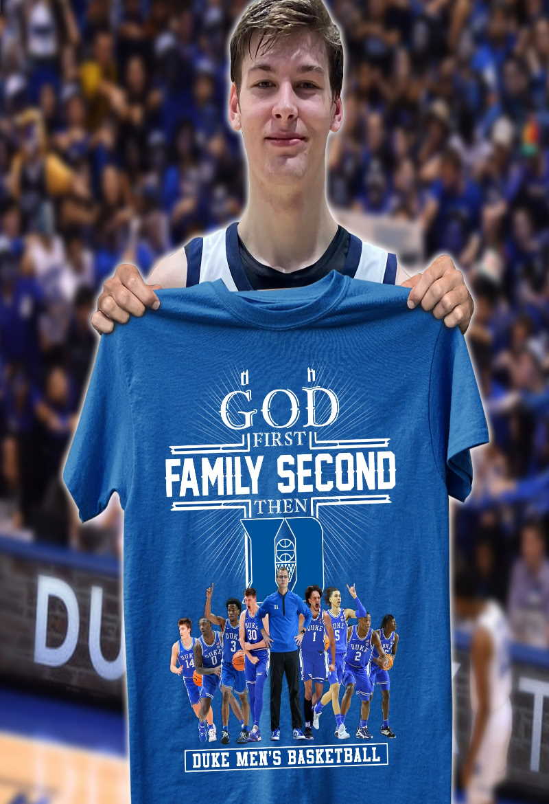 God First Family Second Then Duke Men’s Basketball Unisex T Shirt