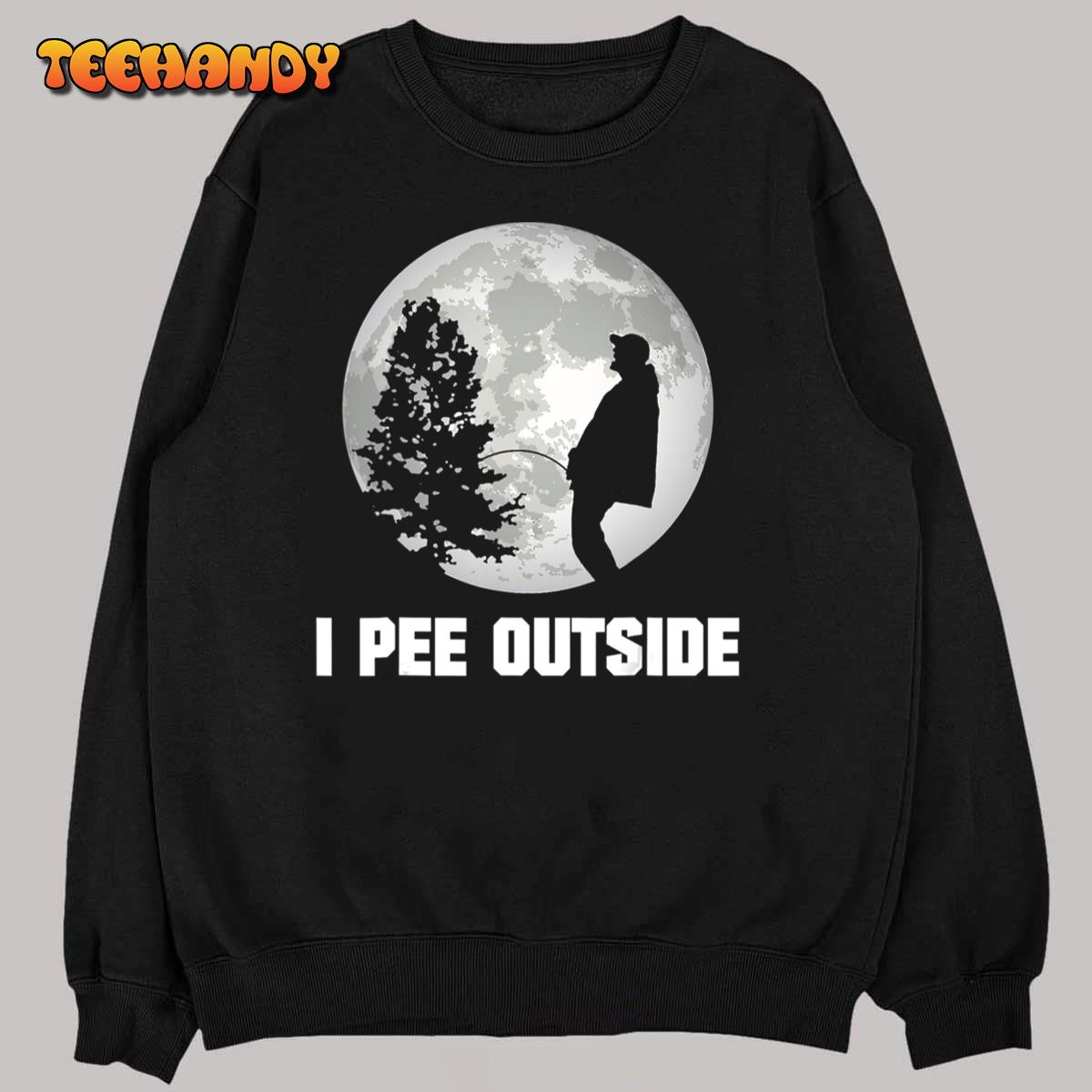 I Pee Outside I Love Peeing Outside Funny Camping T-Shirt