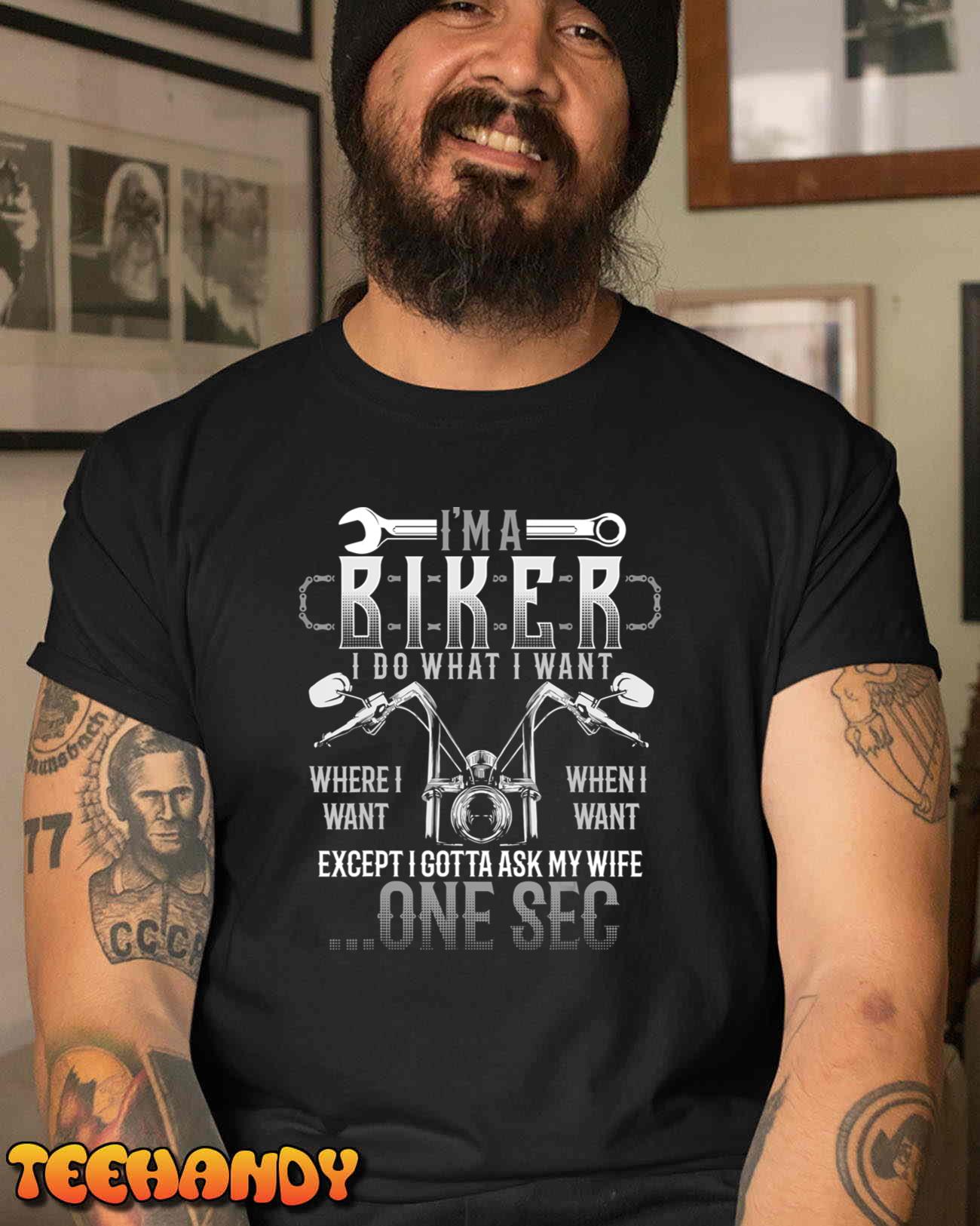 I’m A Biker I Do What I Want When I Want Humor T-Shirt