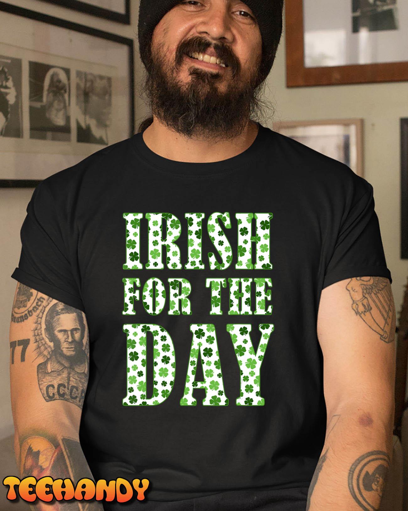 Irish For The Day T-Shirt