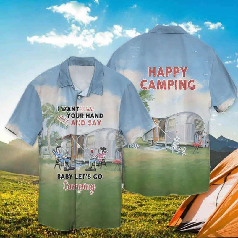 Let’s Camping I Want To Hold Your Hand At 80 And Say Baby Let’s Go Camping Hawaiian Shirt