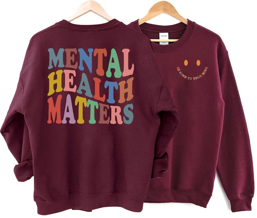 Mental Health Matters Sweatshirt, Mental Health Awareness Sweatshirt