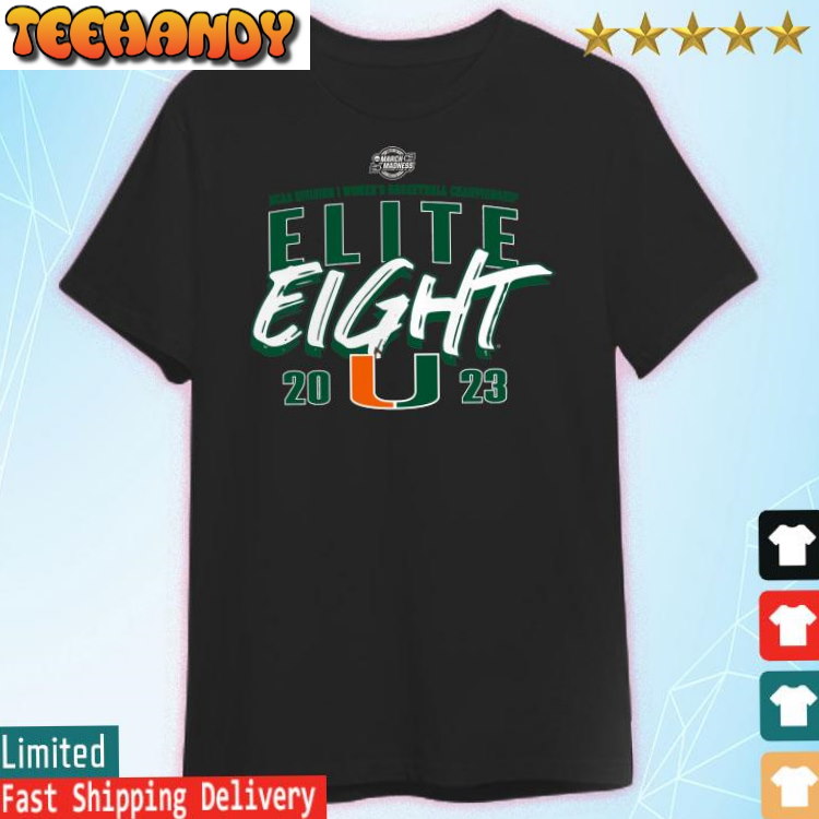 Miami Hurricanes 2023 NCAA Women’s Basketball Tournament March Madness Elite Eight Team T-Shirt