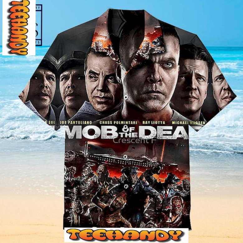 Mob of the Dead Hawaiian Shirt