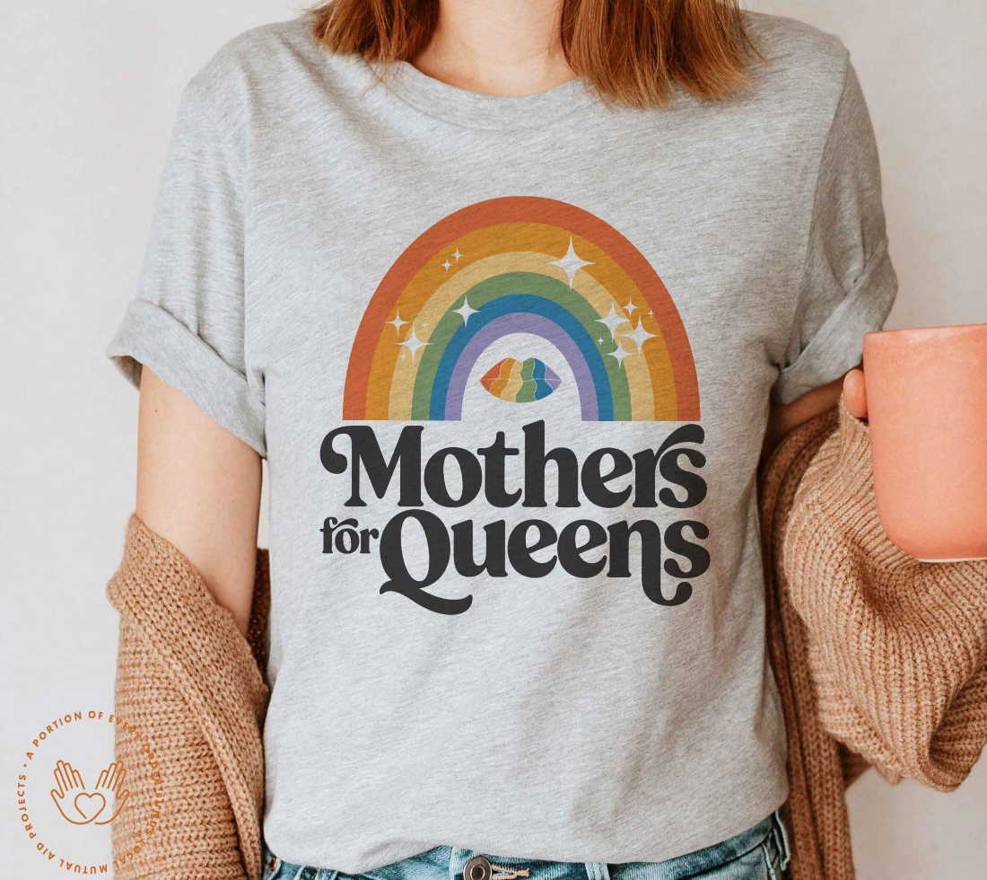 Mothers For Queens Support Your Local Drag Shirt