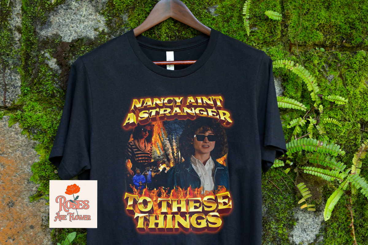 Nancy Aint A Stranger To These Things T-Shirt