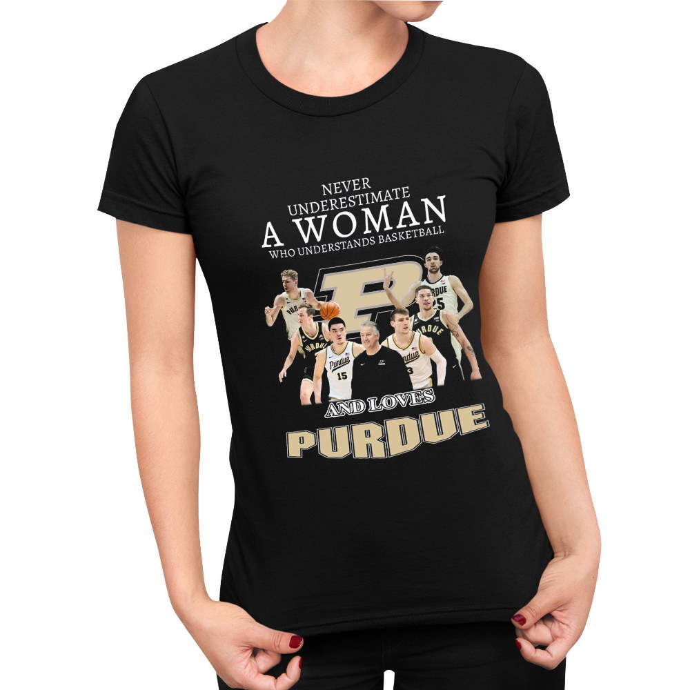 Never Underestimate A Woman Who Understands Basketball And Loves Purdue Shirt