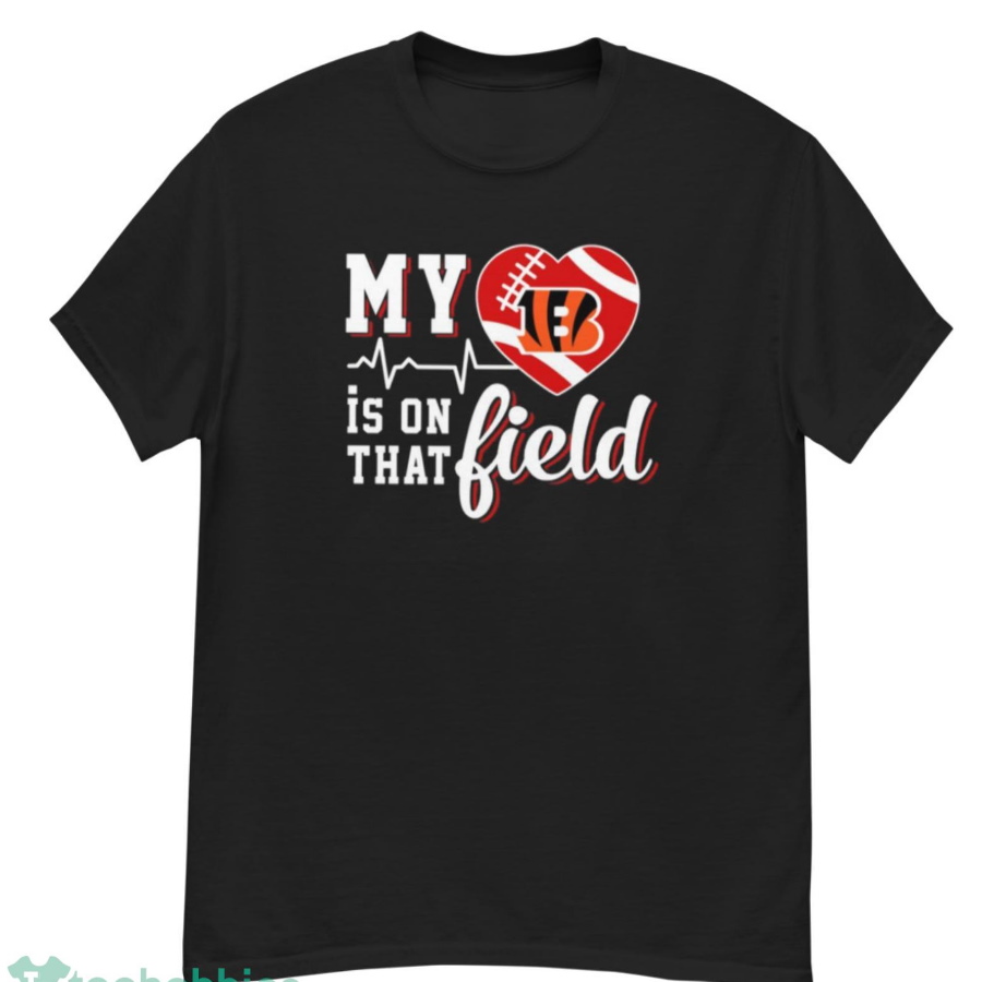 NFL My Heart Is On That Field Football Sports Cincinnati Bengals T Shirt