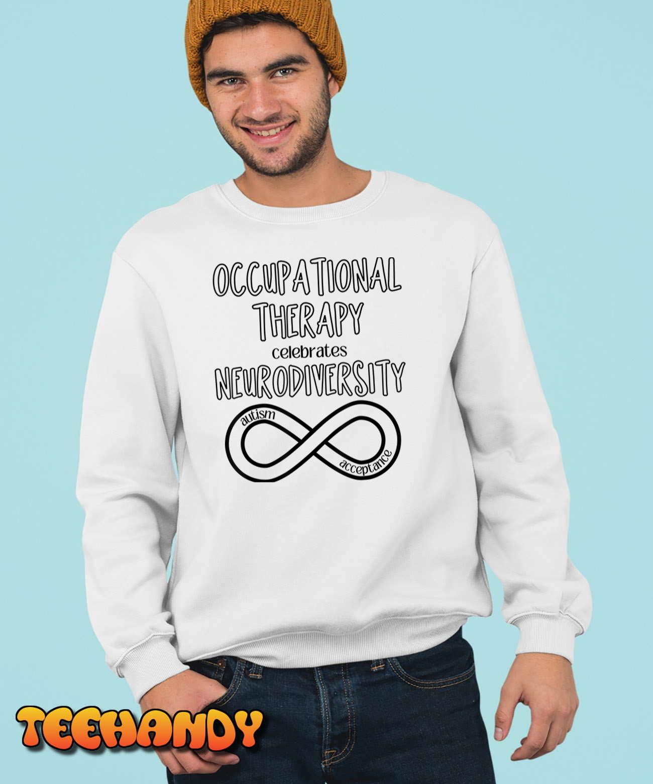 Occupational Therapy OT Neurodiversity Acceptance Autism T-Shirt