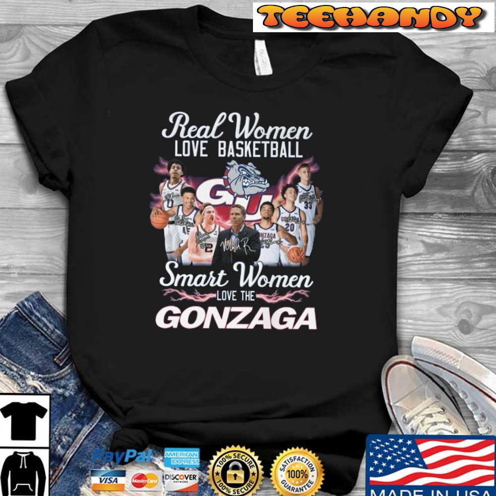 Real Women Love Basketball Smart Women Love The Gonzaga Bulldogs Signatures Shirt