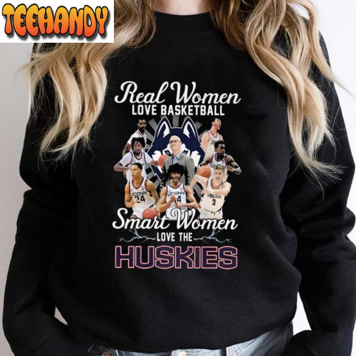 Real Women Love Basketball Smart Women Love The Uconn Huskies Shirt