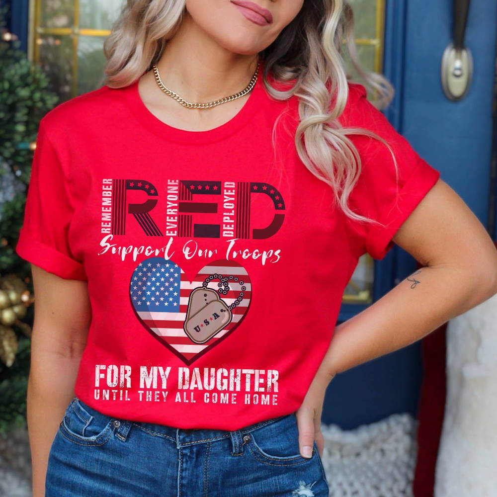 Remember Everyone Deployed For My Daughter Army Graduation Shirt