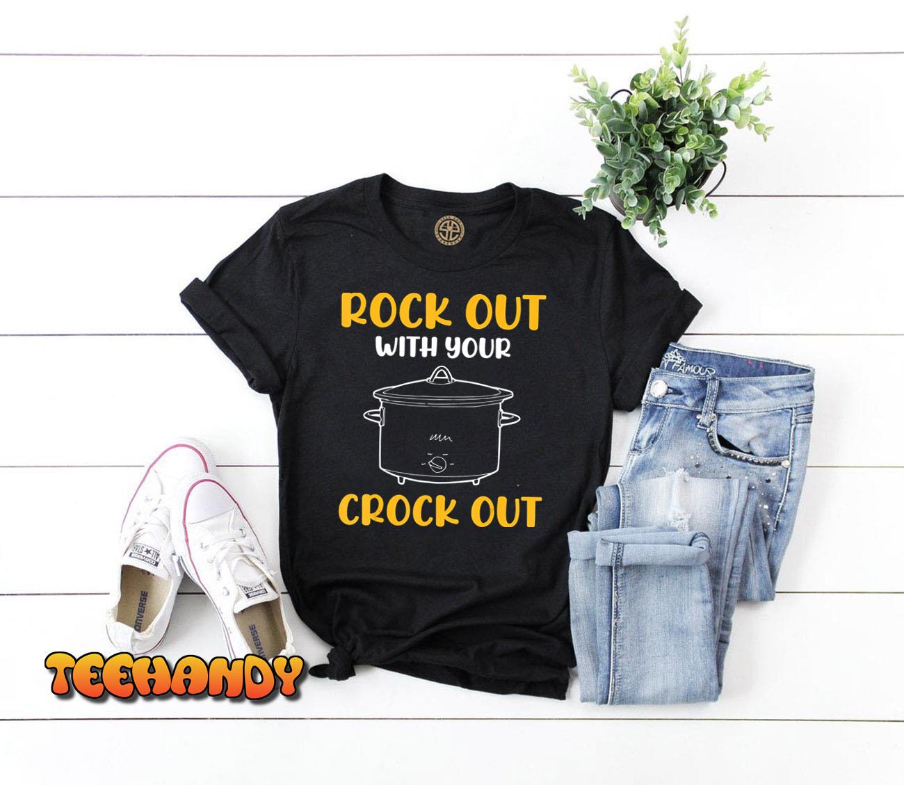 Rock Out With Your Crock Out Funny Chef Food T-Shirt