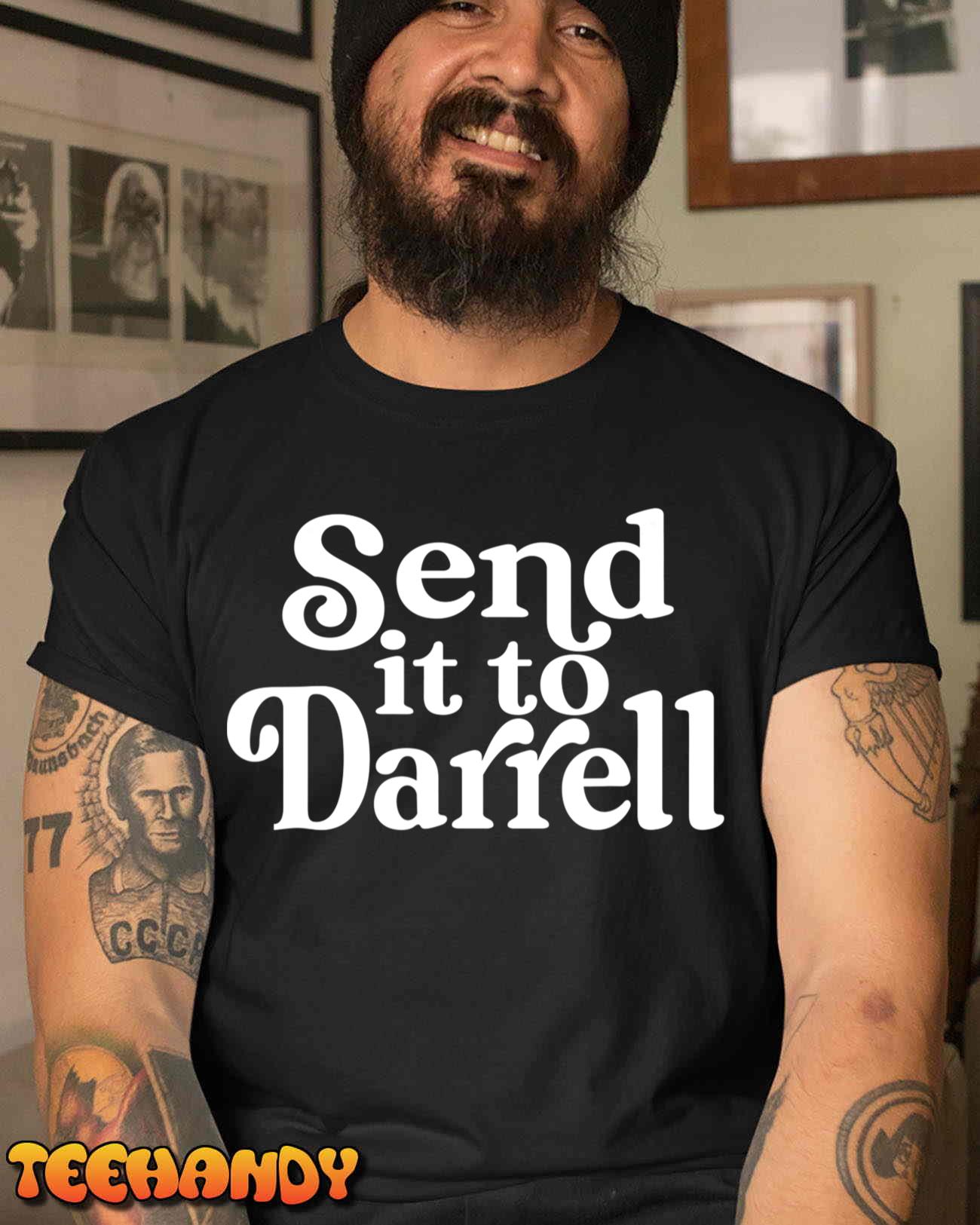 Send It To Darrell Funny Quote Darrell Send It To Daryl T-Shirt