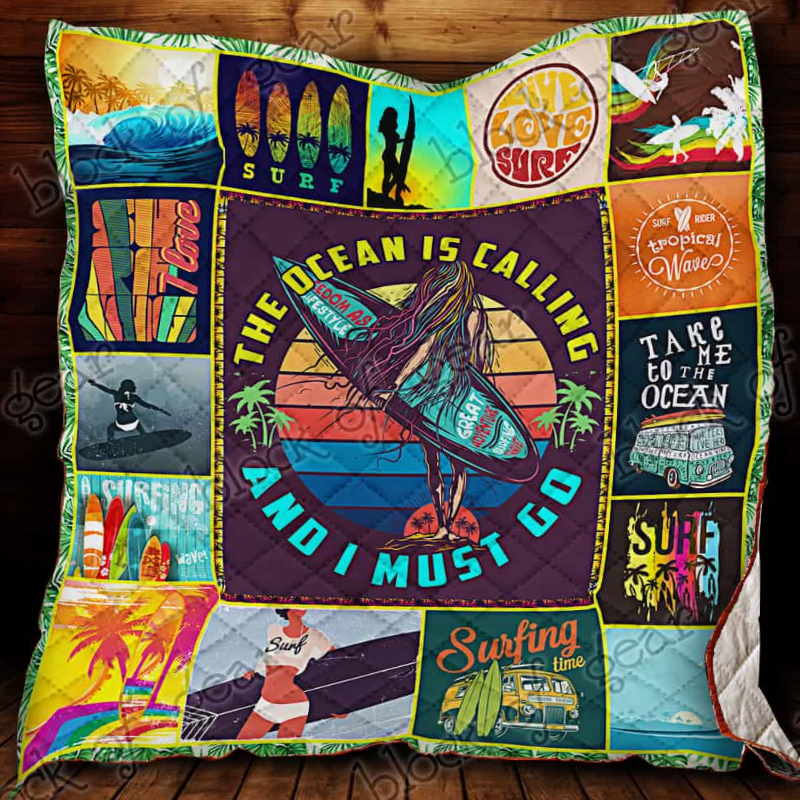 Surfing The Ocean Is Calling And Must 3D Quilt Blanket