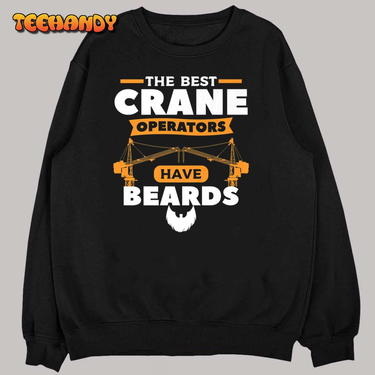 The Best Crane Operators Have Beards Cranes Premium T-Shirt