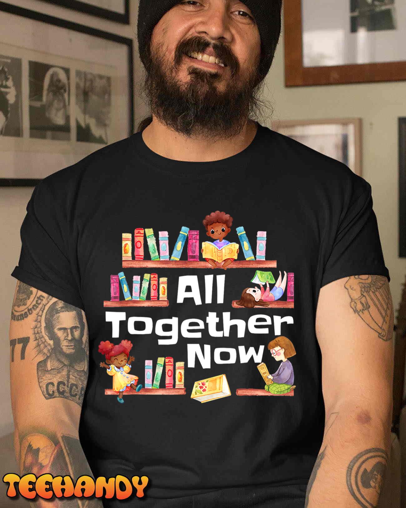 All Together Now Summer Reading 2023 Library Books Librarian T Shirt 