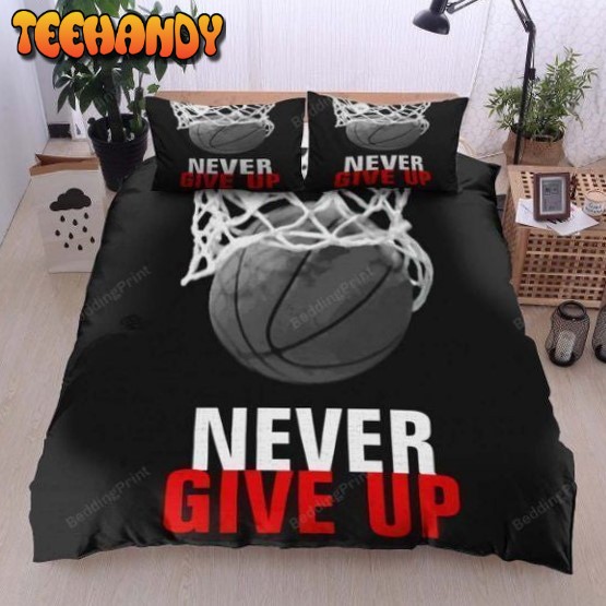 Basketball Never Give Up Bedding Sets