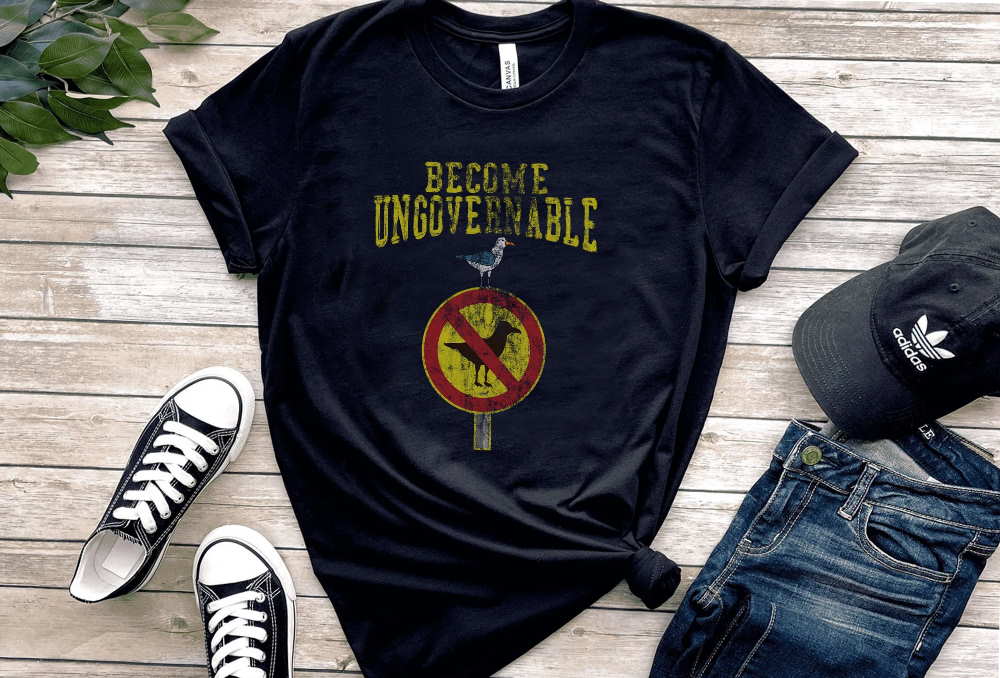 Become Ungovernable Gull Funny Meme Shirt