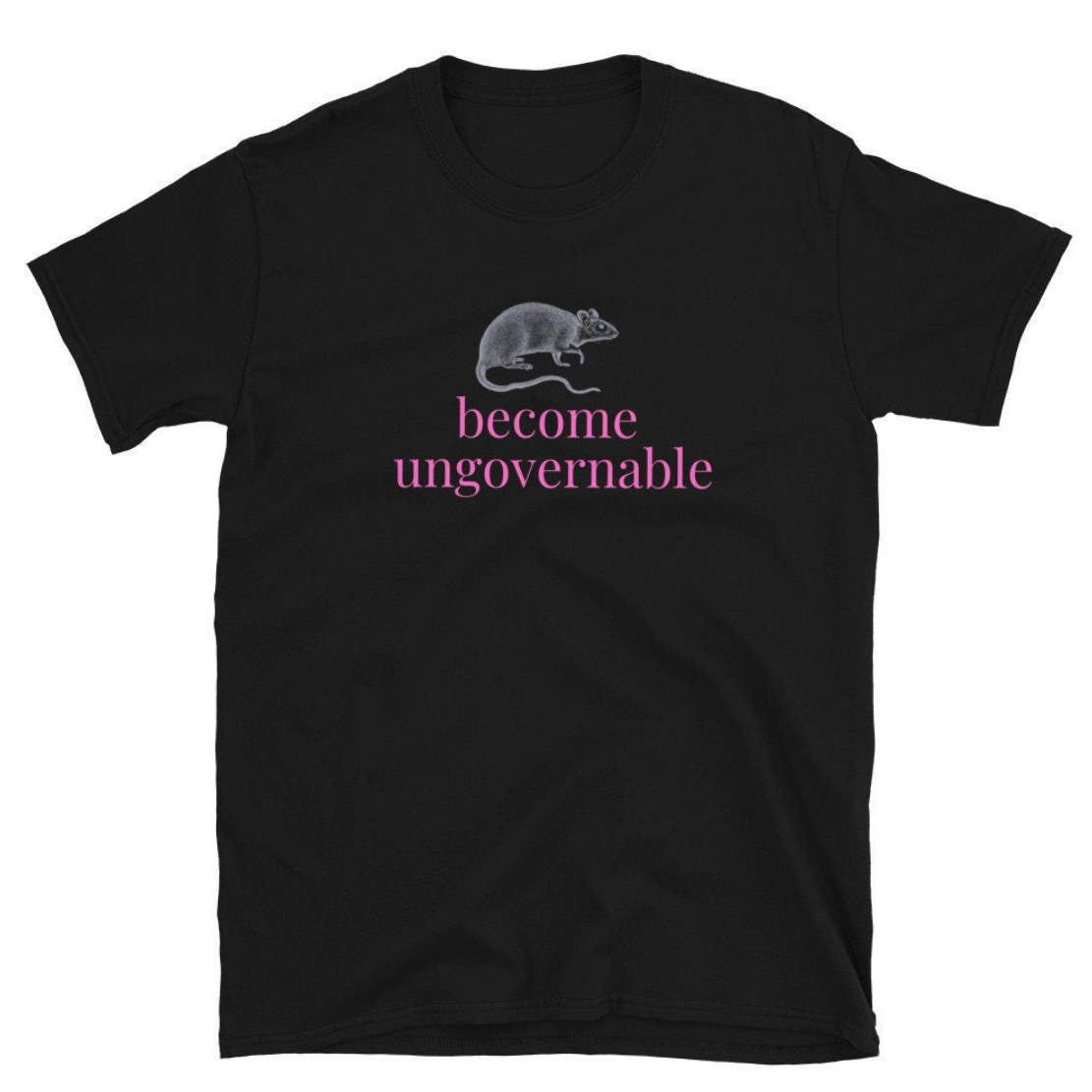 Become Ungovernable Unisex T-Shirt