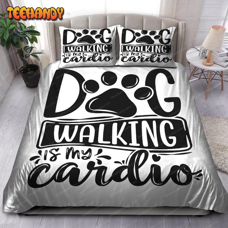 Dog Walking is My Cardio Bedding Set