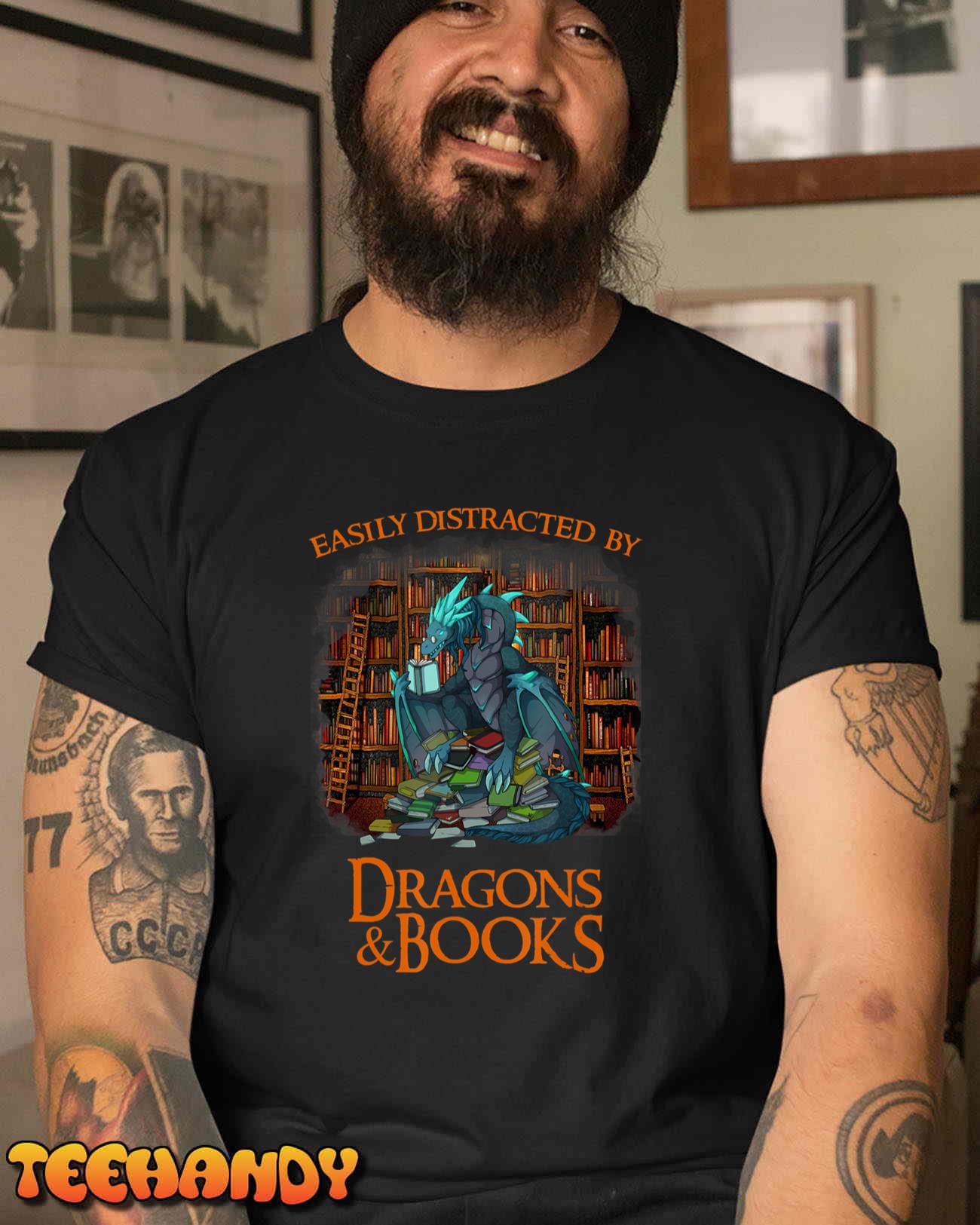 Easily Distracted By Dragons And Books Nerd Dragon T-Shirt