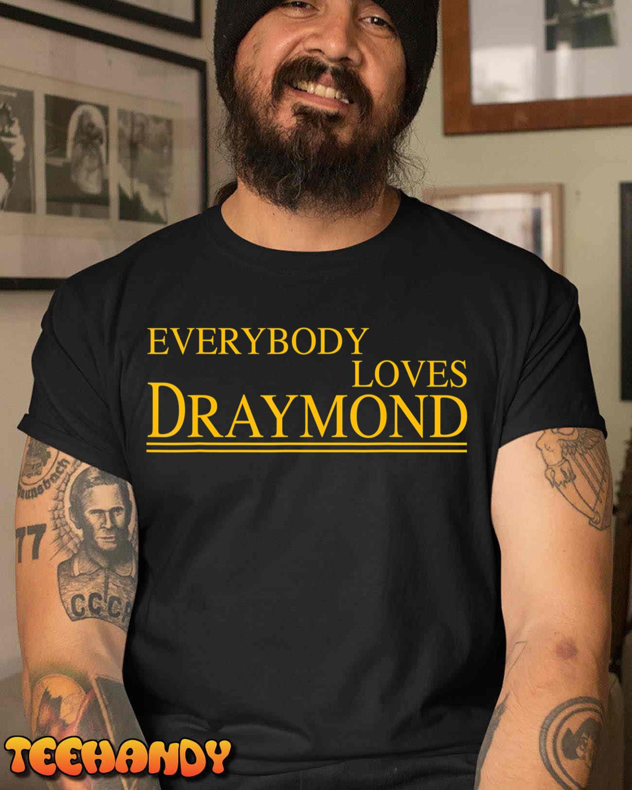 Everybody Loves Draymond Bay Area Basketball Fan T-Shirt