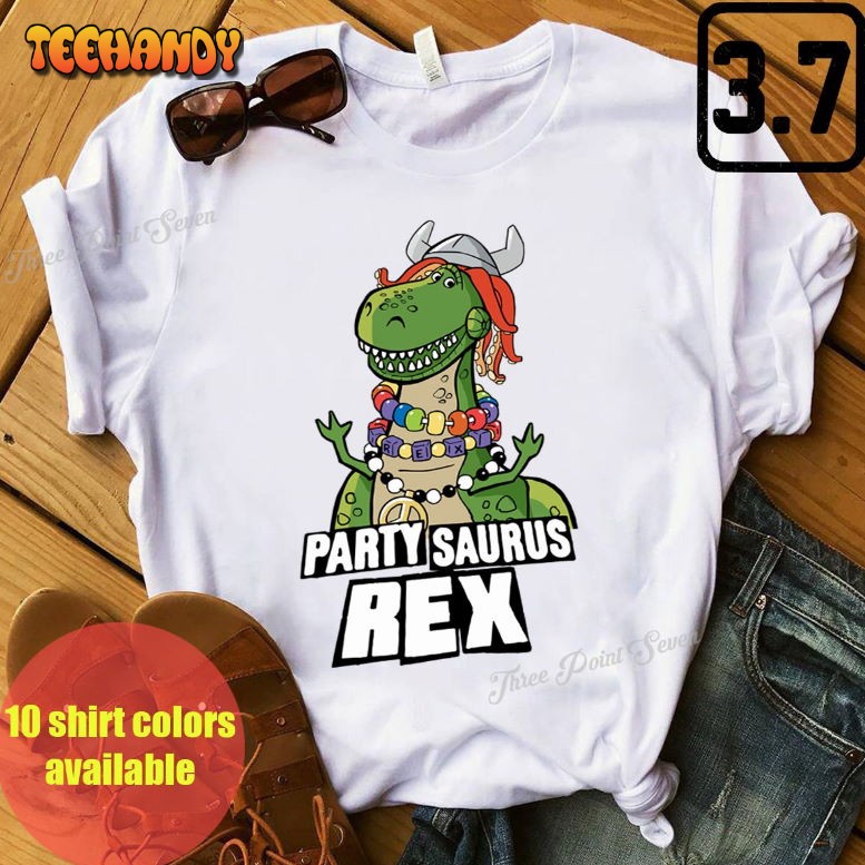 Funny Toy Story Shirt, Party Saurus Rex Toy Story Dinosaur Shirt