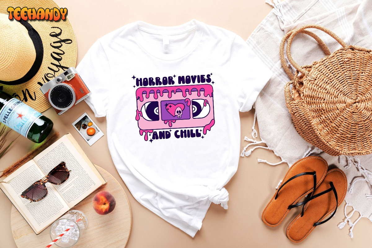 Horror Movies & Chill Shirt, Horror Movies Shirt