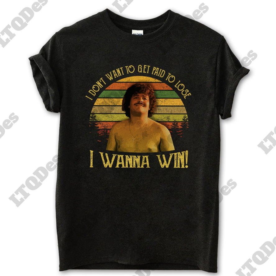 I Don’t Want To Get Paid To Lose I Wanna Win Vintage Movie Quote Unisex T Shirt